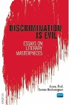 Discrimination Is Evil: Essays on Literary Masterpieces Saman Hashemipour