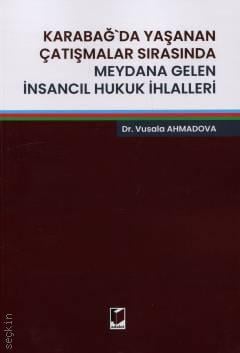Karabağ'da Yaşanan Çatışmalar Sırasında Meydana Gelen İnsancıl Hukuk İhlalleri