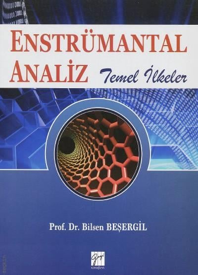 Enstrümantal Analiz Temel İlkeler Prof. Dr. Bilsen Beşergil  - Kitap