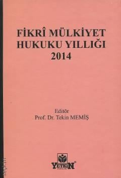 Fikri Mülkiyet Hukuku Yıllığı (2014) Prof. Dr. Tekin Memiş  - Kitap