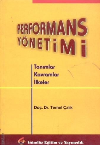 Performans Yönetimi Doç. Dr. Temel Çalık  - Kitap