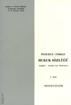 İngilizce – Türkçe Hukuk Sözlüğü Mustafa Ovacık