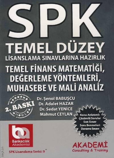 SPK Temel Düzey, Finans Matematiği, Değerleme Yöntemleri, Muhasebe ve Mali Analiz Şenol Babuşcu, Adalet Hazar, Sedat Yenice