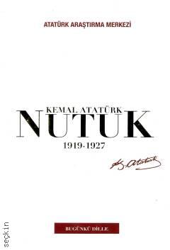 Kemal Atatürk Nutuk 1919 – 1927 Prof. Dr. Zeynep Korkmaz  - Kitap