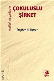 Çokuluslu Şirket Radikal Bir Yaklaşım Stephen H. Hymer  - Kitap