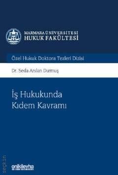 İş Hukukunda Kıdem Kavramı Seda Arslan Durmuş