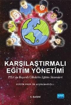 Karşılaştırmalı Eğitim Yönetimi Prof. Dr. Ayşen Bakioğlu  - Kitap
