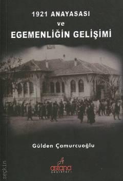 1921 Anayasası ve Egemenliğin Gelişimi Gülden Çamurcuoğlu  - Kitap