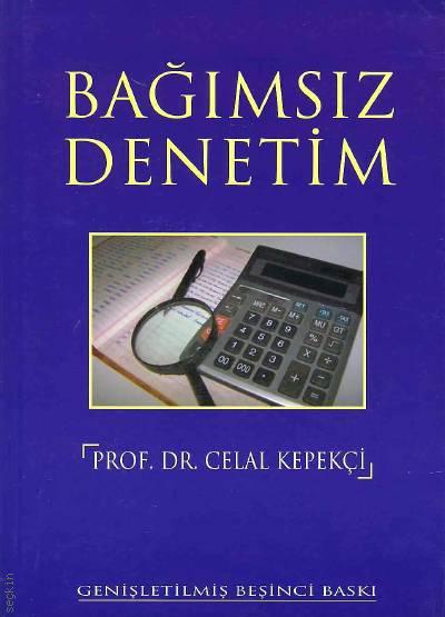 Bağımsız Denetim Prof. Dr. Celal Kepekçi  - Kitap