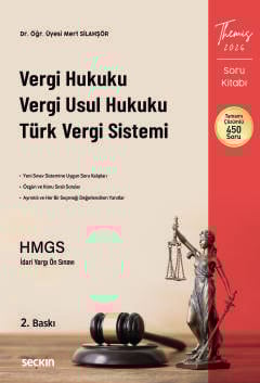 THEMIS – Vergi Hukuku, Vergi Usul Hukuku ve Türk Vergi Sistemi Dr. Öğr. Üyesi Mert Silahşör  - Kitap