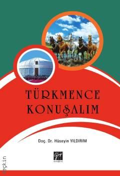 Türkmence Konuşalım Doç. Dr.  Hüseyin Yıldırım  - Kitap