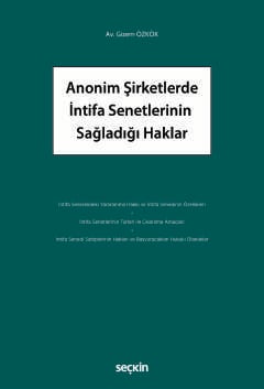 Anonim Şirketlerde İntifa Senetlerinin 
Sağladığı Haklar