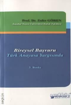 Bireysel Başvuru Türk Anayasa Yargısında Prof. Dr. Zafer Gören  - Kitap