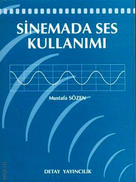 Sinemada Ses Kullanımı Mustafa Sözen  - Kitap