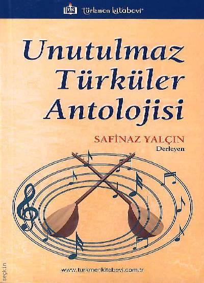 Unutulmaz Türküler Antolojisi Safinaz Yalçın  - Kitap