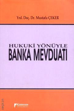 Hukuki Yönüyle Banka Mevduatı Mustafa Çeker