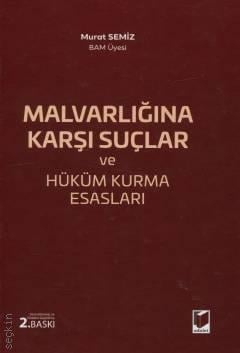 Mal Varlığına Karşı Suçlar ve Hüküm Kurma Esasları