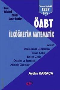 ÖABT İlköğretim Matematik Tamamı Çözümlü 1237 Soru Aydın Karaca  - Kitap