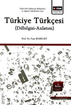 Türkiye Türkçesi (Dilbilgisi–Anlatım) Prof. Dr. Fuat Bozkurt  - Kitap
