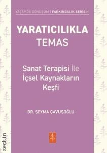 Yaratıcılıkla Temas Dr. Şeyma Çavuşoğlu  - Kitap