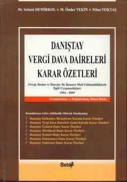Danıştay Vergi Dava Daireleri Karar Özetleri Selami Demirkol, M. Önder, Nihat Toktaş