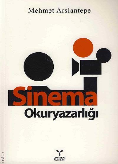 Sinema Okuryazarlığı Mehmet Arslantepe  - Kitap