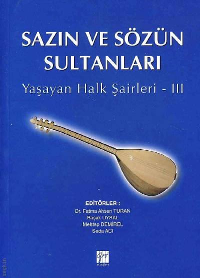Sazın ve Sözün Sultanları – III Dr. Fatma Ahsen Turan  - Kitap