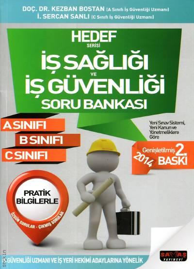 İş Sağlığı ve Güvenliği Soru Bankası Kezban Bostan, İ. Sercan Sanlı