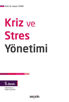 Kriz ve Stres Yönetimi  Prof. Dr. Hasan Tutar  - Kitap