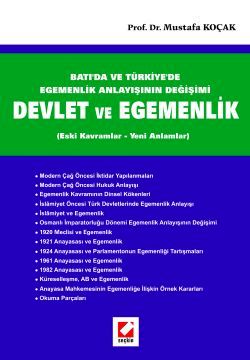 Batı'da ve Türkiye'de Devlet ve Egemenlik (Eski Kavramlar – Yeni Anlamlar) Prof. Dr. Mustafa Koçak  - Kitap