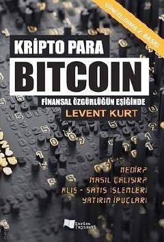 Kripto Para Bitcoin Finansal Özgürlüğün Peşinde Levent Kurt  - Kitap