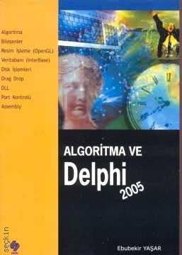 Algoritma ve Delphi 2005 Ebubekir Yaşar  - Kitap