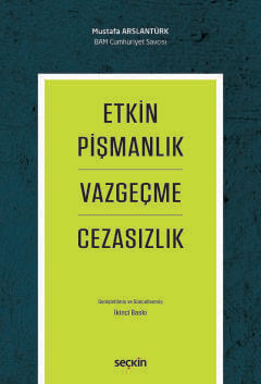 Etkin Pişmanlık Vazgeçme ve Cezasızlık