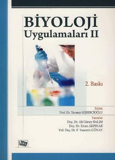 Biyoloji Uygulamaları – 2 Prof. Dr. Teoman Kesercioğlu  - Kitap