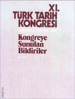 11. Türk Tarih Kongresi Cilt:3  (1994) Yazar Belirtilmemiş  - Kitap