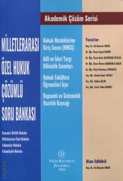Akademik Çözüm Serisi Milletlerarası Özel Hukuk Çözümlü Soru Bankası Kanunlar İhtilâfı Hukuku Milletlerarası Usul Hukuku Yabancılar Hukuku Vatandaşlık Hukuku Hukuk Mesleklerine Giriş Sınavı (HMGS) Adli ve İdari Yargı Hâkimlik Sınavları Hukuk Fakültesi Öğrencile Doç. Dr. Ali Gümrah Toker  - Kitap