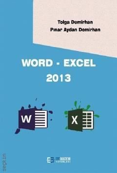 Word – Excel 2013 Tolga Demirhan, Pınar Aydan Demirhan