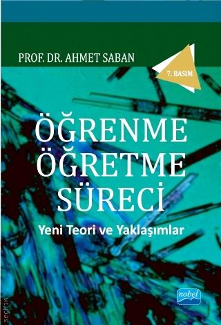 Öğrenme – Öğretme Süreci Prof. Dr. Ahmet Saban  - Kitap