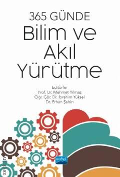 365 Günde Bilim ve Akıl Yürütme Prof. Dr. Mehmet Yılmaz, Öğr. Gör. Dr. İbrahim Yüksel, Dr. Erhan Şahin  - Kitap