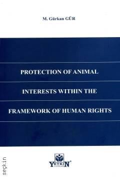 Protection of Animal Interests Within The Framework of Human Rights