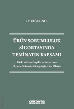 Ürün Sorumluluk Sigortasında Teminatın Kapsamı