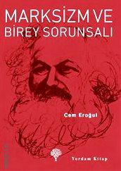 Marksizm ve Birey Sorunsalı Cem Eroğul  - Kitap