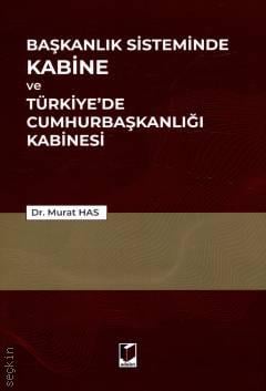 Başkanlık Sisteminde Kabine ve Türkiye'de Cumhurbaşkanlığı Kabinesi