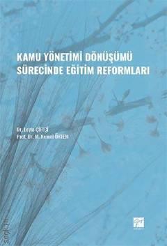 Kamu Yönetimi Dönüşümü Sürecinde Eğitim Reformları Prof. Dr. M. Kemal Öktem  - Kitap