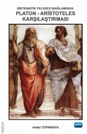 Platon Aristoteles Karşılaştırması Arslan Topakkaya