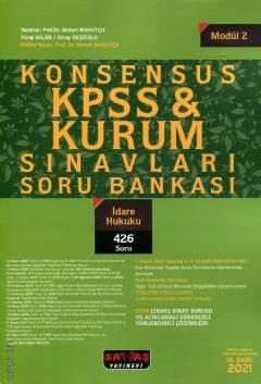 Modül: 2 Konsensus – KPSS & Kurum Sınavları Soru Bankası – İdare Hukuku Prof. Dr. Ahmet Nohutçu, Olcay Aslan, Muhammed Olcay Ekşioğlu  - Kitap