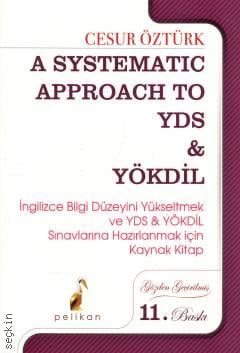 A Systematic Approach to YDS & YÖKDİL Cesur Öztürk  - Kitap