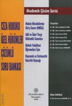 Akademik Çözüm Serisi Ceza Hukuku Özel Hükümler Çözümlü Soru Bankası Hukuk Mesleklerine Giriş Sınavı (HMGS) Adli ve İdari Yargı Hâkimlik Sınavları  Dr. Öğr. Üyesi Sercan Tokdemir  - Kitap