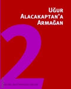 Uğur Alacakaptan'a Armağan Cilt:2 Prof. Dr. Mehmet Murat İnceoğlu  - Kitap