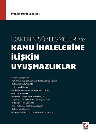 İdarenin Sözleşmeleri ve Kamu İhalelerine İlişkin Uyuşmazlıklar Prof. Dr. Murat Sezginer  - Kitap